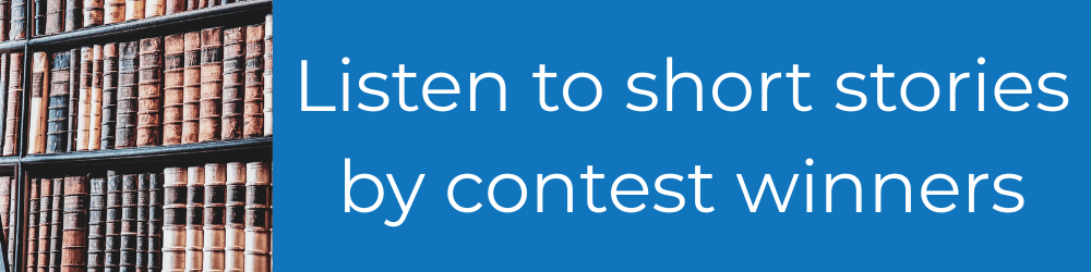 Listen to short stories by contest winners